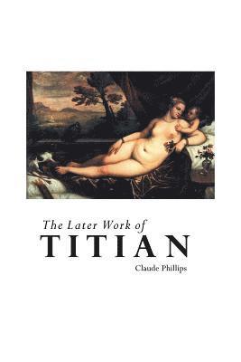 The Later Work of Titian 1