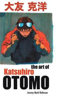bokomslag The Art of Katsuhiro Otomo