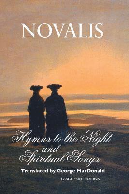 bokomslag Hymns to the Night and Spiritual Songs