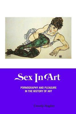 Cassidy Hughes - Sex in Art, Häftad