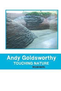 bokomslag Andy Goldsworthy; Touching Nature