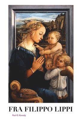 Paul G Konody, Paul G. Konody, G. Konody, Paul - Fra Filippo Lippi, Häftad