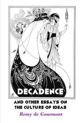 Decadence and Other Essays On the Culture of Ideas 1
