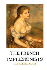 bokomslag French Impressionists