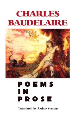 Charles Baudelaire, Jeremy Mark Robinson - Poems in Prose, Häftad