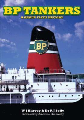 Bill Harvey, Raymond Solly - BP Tankers, Inbunden