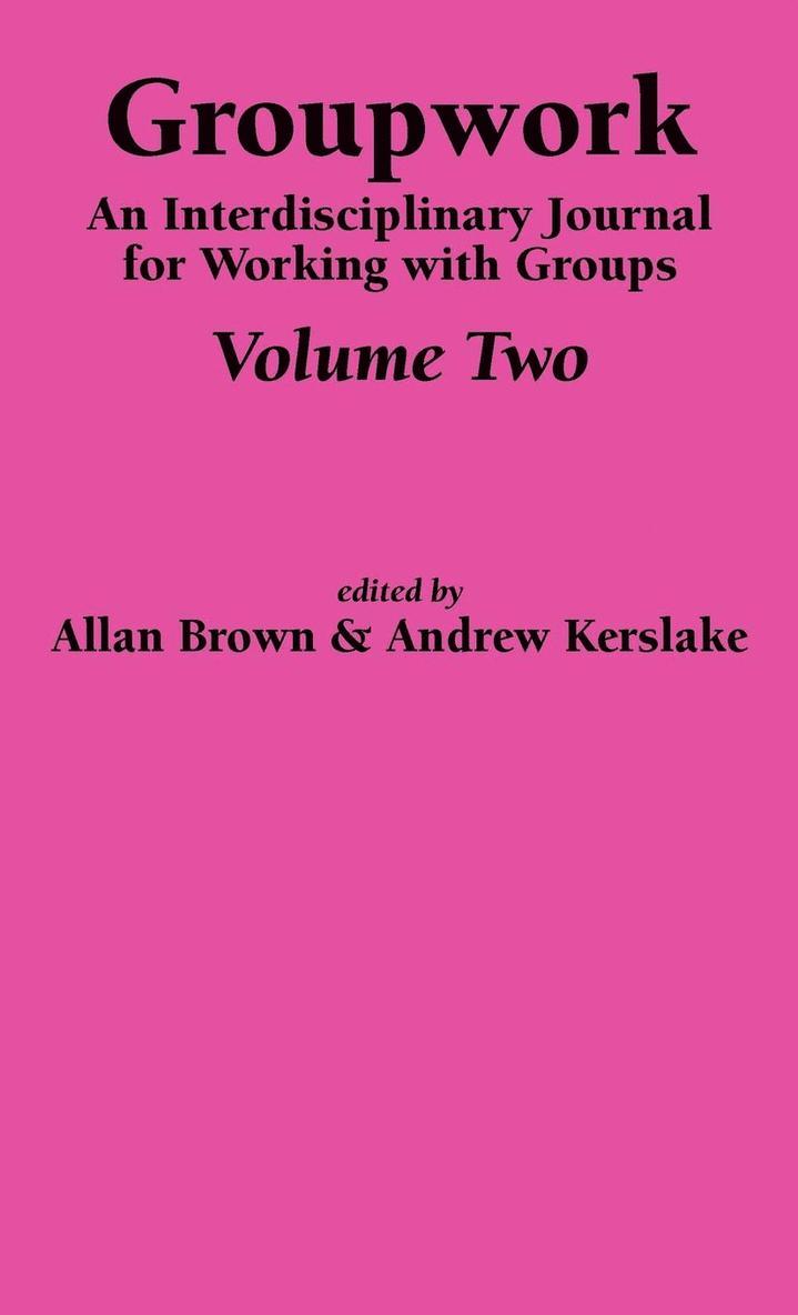 An Interdisciplinary Journal for Working with Groups: Pt. 2 1