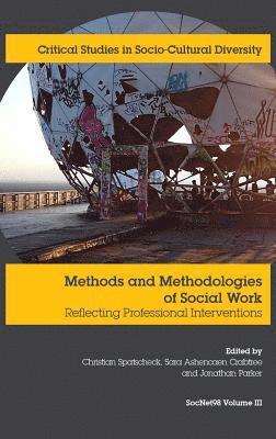 bokomslag Methods and Methodologies of Social Work: Reflecting Professional Interventions