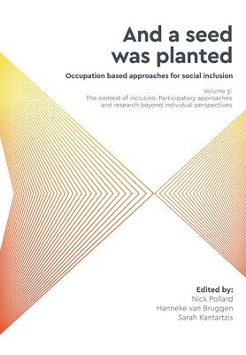 'And a seed was planted...' Occupation based approaches for social inclusion 1