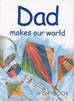 Dad Makes Our World