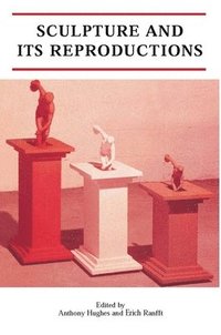 bokomslag Sculpture and Its Reproductions