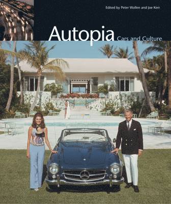 Peter Wollen, Joe Kerr - Autopia: Cars and Culture, Häftad
