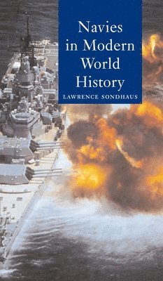 bokomslag Navies in Modern World History