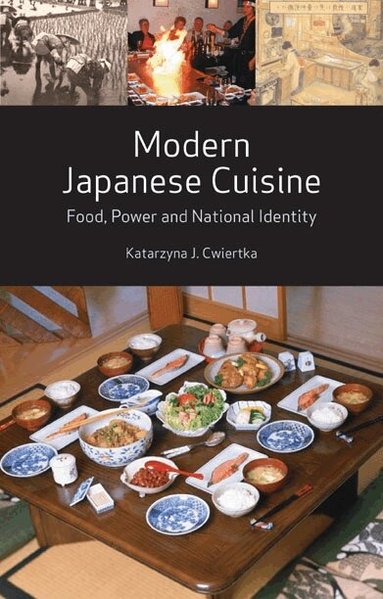 Katarzyna J. Cwiertka - Modern Japanese Cuisine, Häftad