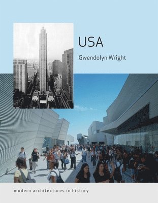 Gwendolyn Wright - USA: Modern Architectures in History, Häftad