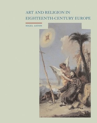 bokomslag Art and Religion in Eighteenth Century Europe