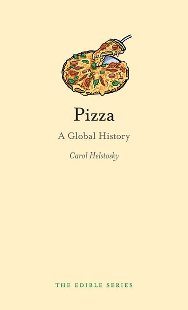 Carol Helstosky - Pizza, Inbunden