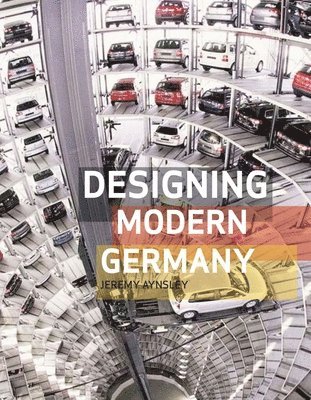 Jeremy Aynsley - Designing Modern Germany, Häftad