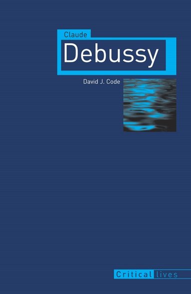 David J. Code - Claude Debussy, Häftad