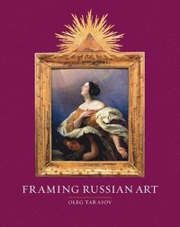 bokomslag Framing Russian Art