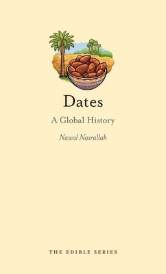 Nawal Nasrallah - Dates, Inbunden