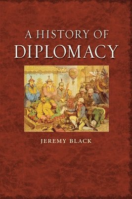 bokomslag A History of Diplomacy