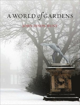 bokomslag A World of Gardens