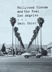 bokomslag Hollywood Cinema and the Real Los Angeles