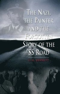bokomslag The Nazi, the Painter and the Forgotten Story of the SS Road