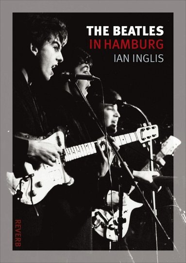 Ian Inglis - Beatles in Hamburg, Häftad