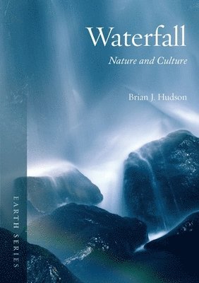 Brian J. Hudson - Waterfall: Nature and Culture, Häftad