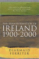 Diarmaid Ferriter - Transformation Of Ireland 1900-2000, Häftad