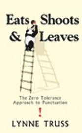 bokomslag Eats, Shoots and Leaves: The Zero Tolerance Approach to Punctuation