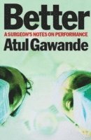 Atul Gawande - Better, Häftad