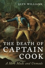 bokomslag The death of captain cook : a hero made and unmade