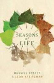 bokomslag Seasons of life : the annual rhythms that enable living th