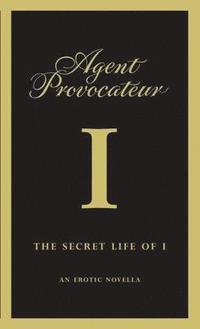 bokomslag Agent Provocateur: The Secret Life of I