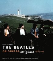 Beatles: On Camera, Off Guard