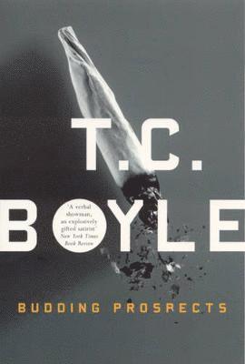 T.C. Boyle - Budding Prospects, Häftad. Tillgänglighet: Tillfälligt slut
