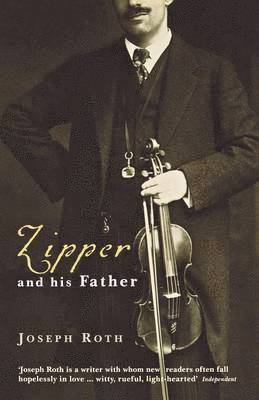 Joseph Roth - Zipper And His Father, Häftad