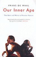 Frans de Waal - Our Inner Ape, Häftad