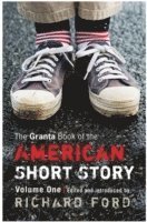 bokomslag The Granta Book Of The American Short Story