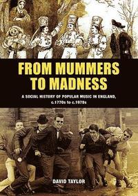 bokomslag From Mummers to Madness
