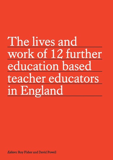 David Powell - lives and work of 12 further education based teacher educators in England, Häftad