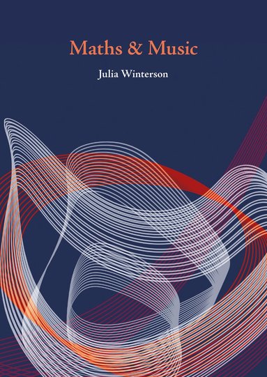 Julia Winterson - Maths & Music, Häftad