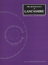 bokomslag The Archaeology of Lancashire