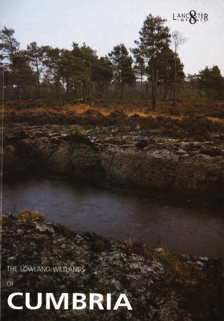 D. HODGKINSON, Elizabeth Huckerby, Robert Middleton, C. Wells - Lowland Wetlands of Cumbria, Häftad