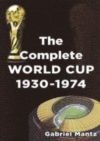 bokomslag COMPLETE WORLD CUP 1930-1974