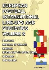 bokomslag European Football International Line-ups & Statistics - Volume 8