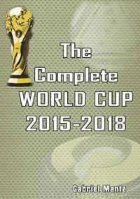 bokomslag Complete World Cup 2015-2018